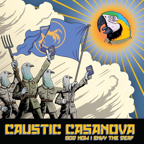 Caustic Casanova - God How I Envy The Deaf [ Vinyl ]