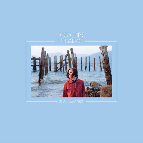 Josienne Clarke - In All Weather [ Vinyl ]