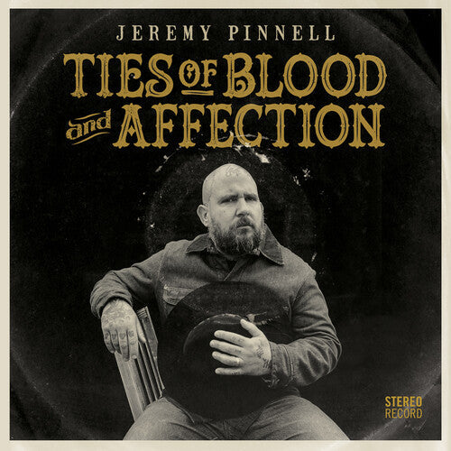 Jeremy Pinnell - Ties Of Blood And Affection [ Vinyl ]