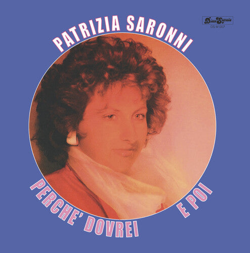 Patrizia Saronni - E Poi / Perche Dovrei [ Vinyl ]