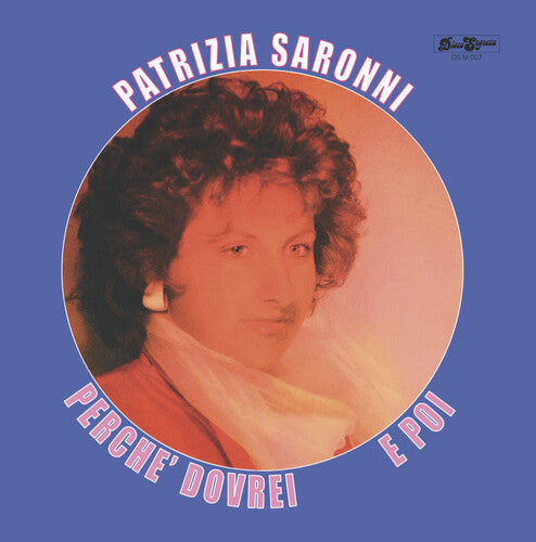 Patrizia Saronni - E Poi / Perche Dovrei [ Vinyl ]