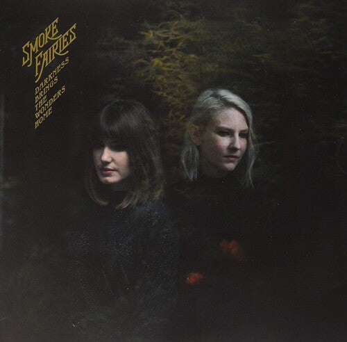 Smoke Fairies - Darkness Brings The Wonders Home (Indie Exclusive) [Gold] [ Vinyl ]
