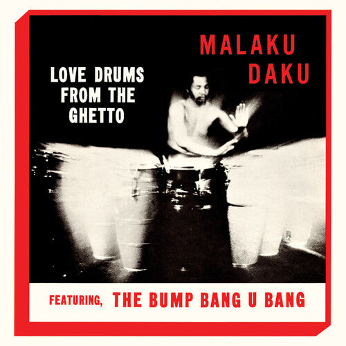 Malaku Daku - Love Drums From The Ghetto [ Vinyl ]