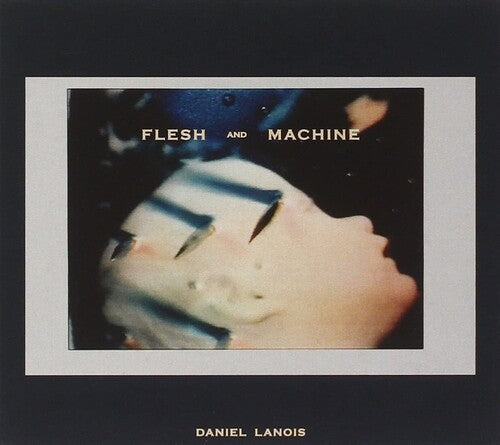 Daniel Lanois - Flesh & Machine [ Vinyl ]