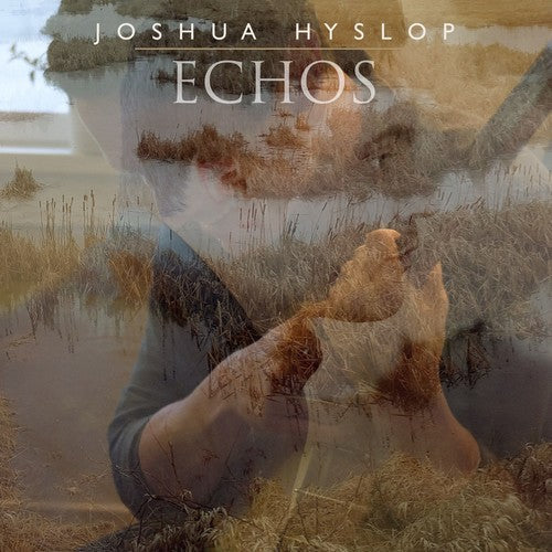 Joshua Hyslop - Echos [ Vinyl ]