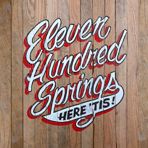 Eleven Hundred Springs - Here 'Tis [ Vinyl ]
