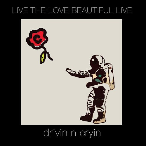 Drivin N' Cryin - Live The Love Beautiful Live [ Vinyl ]