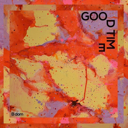 B Dom - Good Time [ Vinyl ]