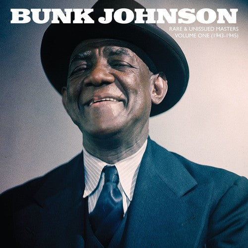 Bunk Johnson - Rare & Unissued Masters: Volume One (1943-1945) [ Vinyl ]
