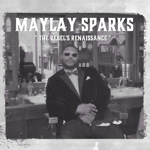 Maylay Sparks - The Rebel's Renaissance [ Vinyl ]