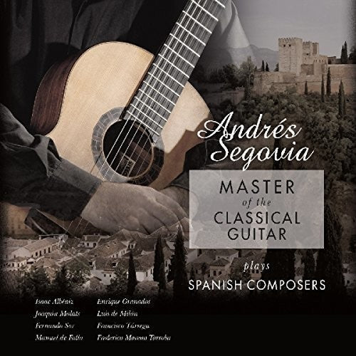 Andres Segovia - Master Of The Classical Guitar Plays Spanish Composers [ Vinyl ]