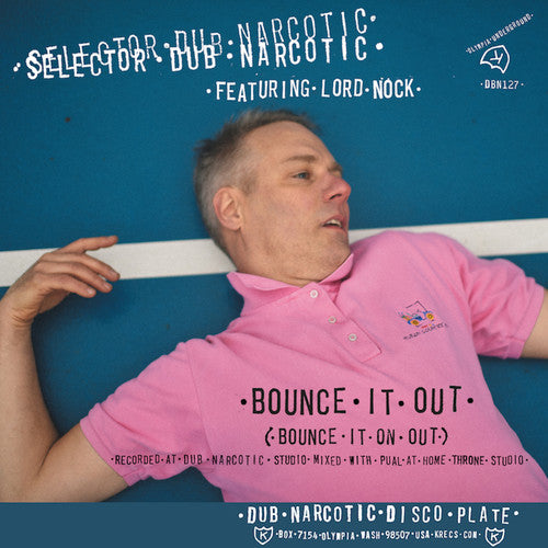 Selector Dub Narcotic - Bounce It Out (bounce It On Out) / Melodica Bounce Version [ Vinyl ]