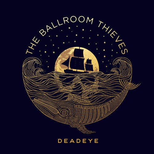 The Ballroom Thieves - Deadeye [ Vinyl ]