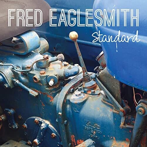 Fred Eaglesmith - Standard [ Vinyl ]