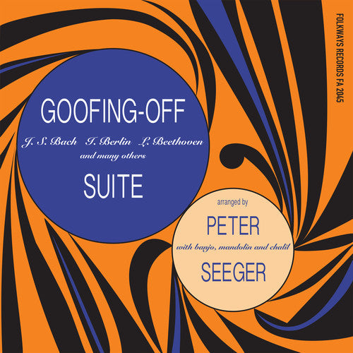Pete Seeger - Goofing-off Suite [ Vinyl ]