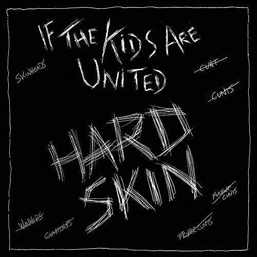 Hard Skin - If The Kids Are United [ Vinyl ]
