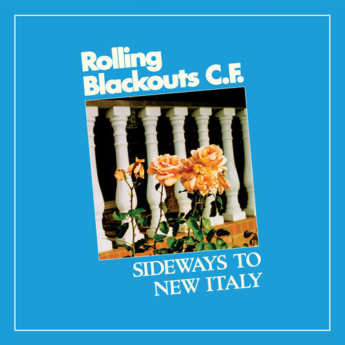 Rolling Blackouts C. F. - Sideways To New Italy [ Vinyl ]