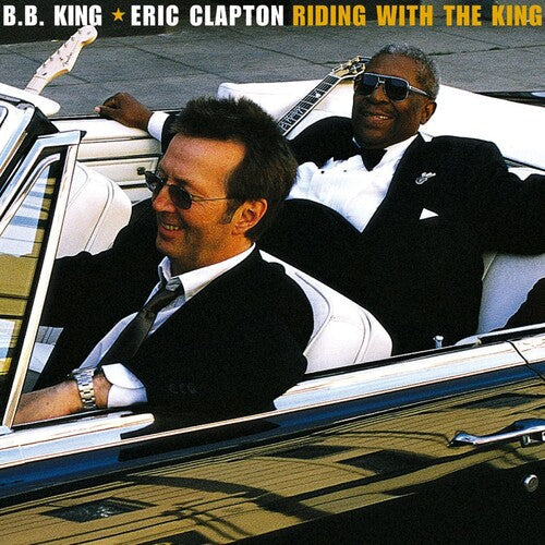 Eric Clapton/B.B. King - Riding With The King (20th Anniversary Expanded & Remastered)