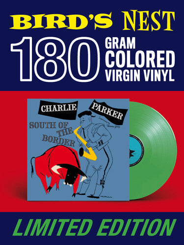 Charlie Parker - South Of The Border [Green] [ Vinyl ]