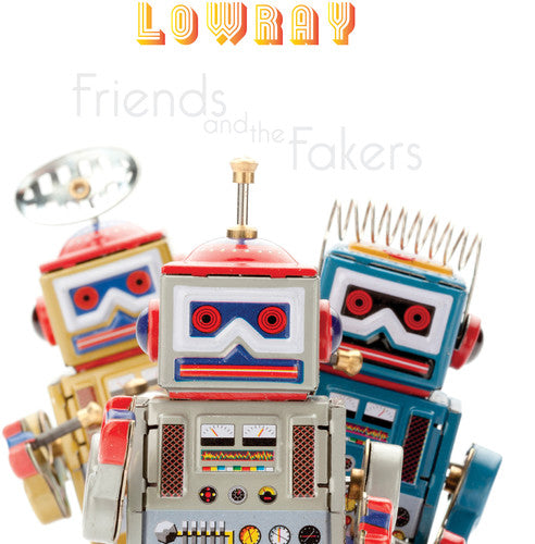 Lowray - Friends And The Fakers [ Vinyl ]