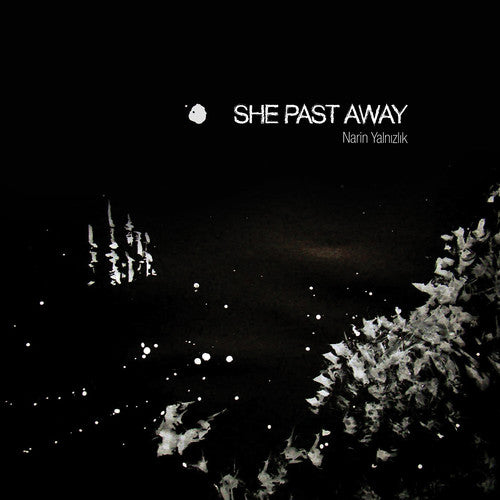 She Past Away - Narin Yalnizlik [ Vinyl ]