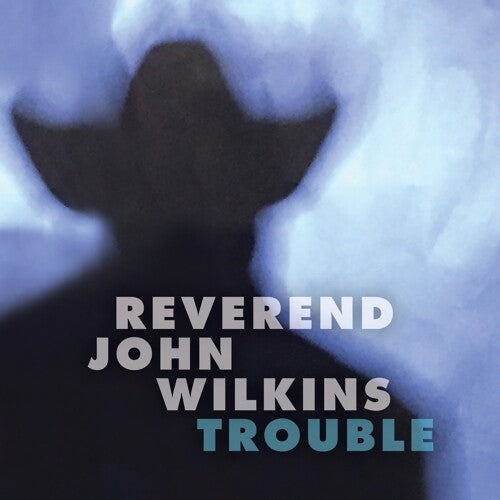 John Rev. Wilkins - Trouble [ Vinyl ]