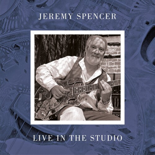 Jeremy Spencer - Live In The Studio [ Vinyl ]