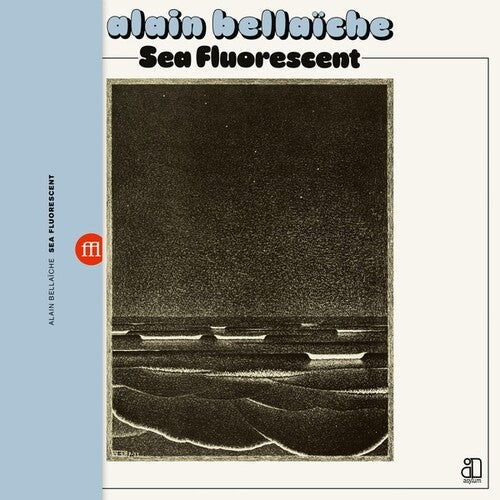 Alain Bellaiche - Sea Fluorescent [ Vinyl ]