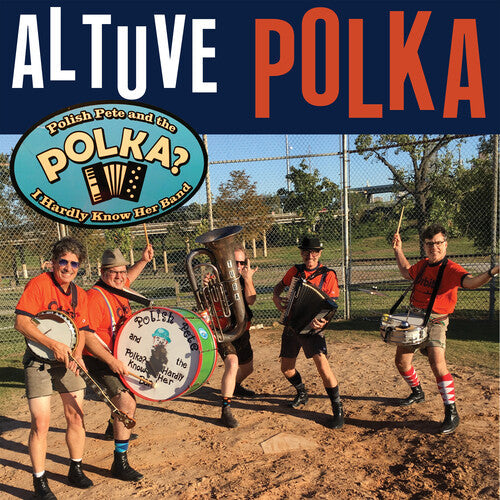Polish Pete And The Polka? I Hardly Know Her Band - Altuve Polka [ Vinyl ]