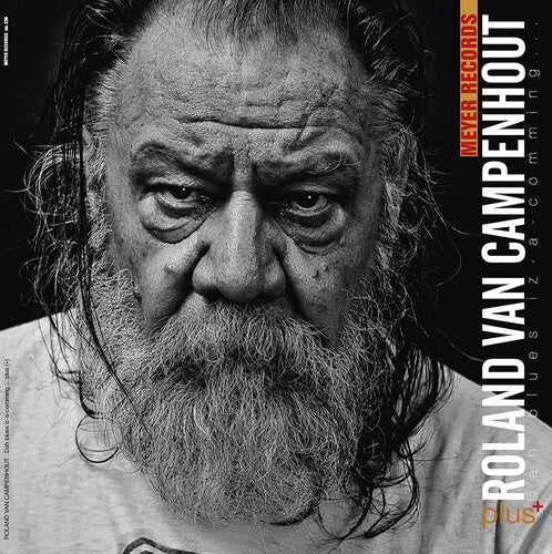 Roland Van Campenhout - Dah Blues Iz-a-comming ..plus[+] [ Vinyl ]