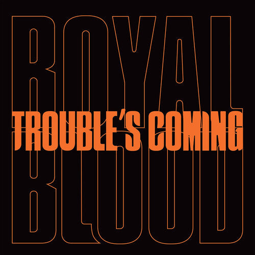 Royal Blood - Trouble's Coming [ Vinyl ]
