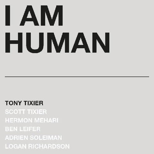 Tony Tixier - I Am Human [ Vinyl ]