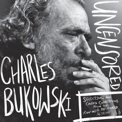 Charles Bukowski - Charles Bukowski Uncenso Red Edition: Selections and Candid Conversations from the Run With The Hunted Session [ Vinyl ]