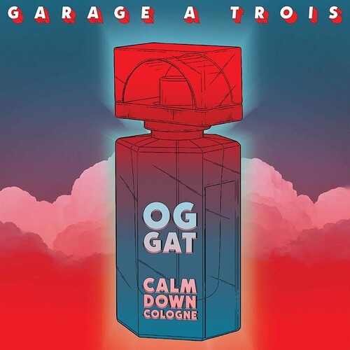 Garage a Trois - Calm Down Cologne [ Vinyl ]