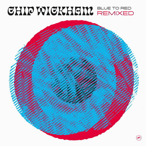 Chip Wickham - Blue To Red Remixed [ Vinyl ]