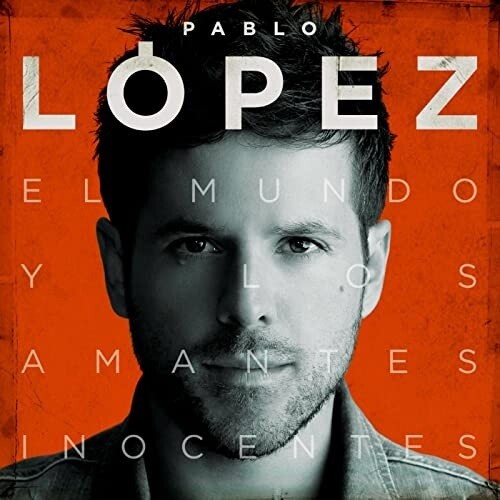 Pablo Lopez - El Mundo Y Los Amantes Inocentes [ Vinyl ]