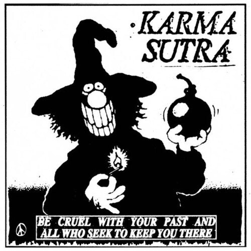 Karma Sutra - Be Cruel With Your Past & All Who Seek To Keep You There [ Vinyl ]