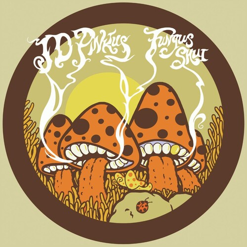 Jd Pinkus - Fungus Shui (Orange Sunshine) [ Vinyl ]