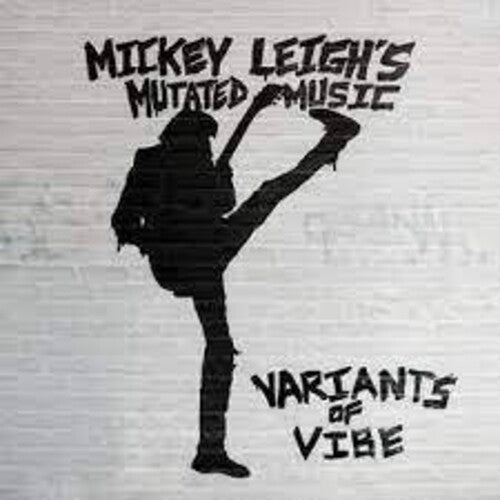 Mickey Leigh's Mutated Music - Variants Of Vibe [ Vinyl ]