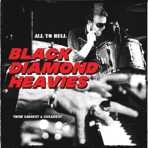 Black Diamond Heavies - All To Hell / Their Baddest And Greasiest [ Vinyl ]