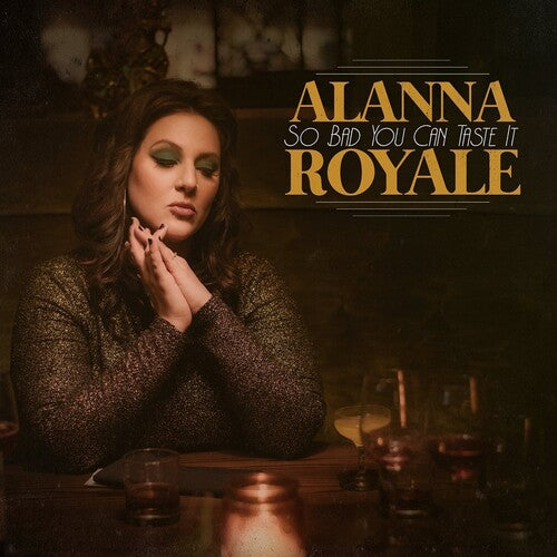 Alanna Royale - So Bad You Can Taste It [ Vinyl ]