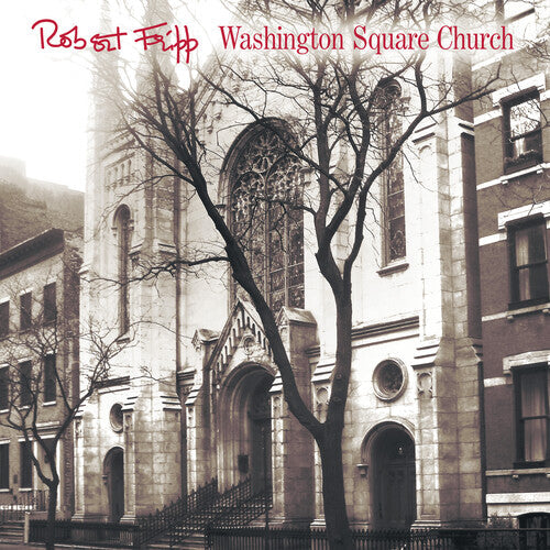 Robert Fripp - Washington Square Church [ Vinyl ]