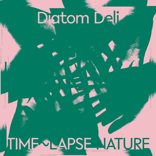 Diatom Deli - Time Lapse Nature [ Vinyl ]