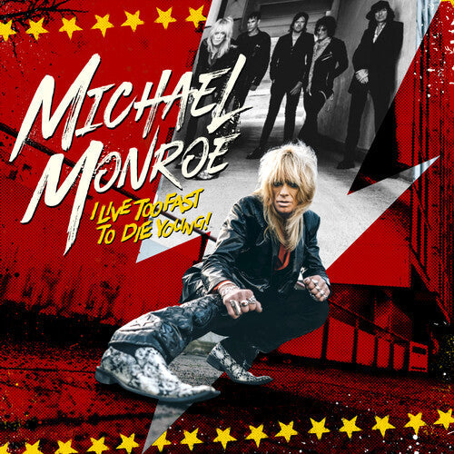 Michael Monroe - I Live Too Fast To Die Young [ Vinyl ]
