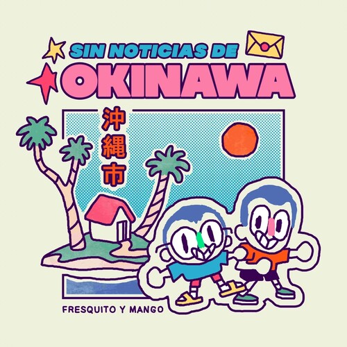 Fresquito Y Mango - Sin Noticias De Okinawa - 10-inch Vinyl [ Vinyl ]