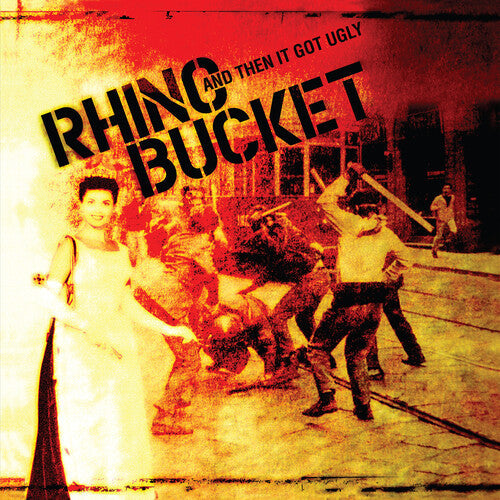 Rhino Bucket - And Then It Got Ugly [ Vinyl ]