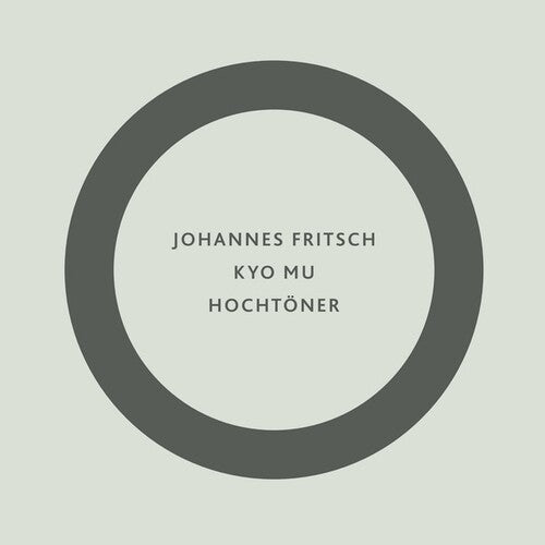 Johannes Fritsch - Kyo Mu / Hochtoner [ Vinyl ]