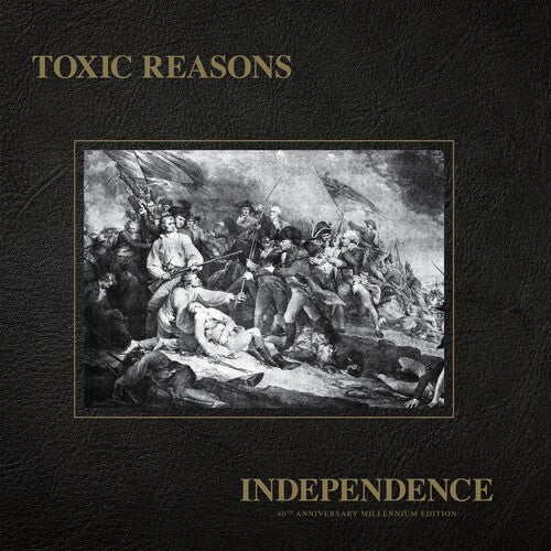 Toxic Reasons - Independence - 40th Anniversary Millennium  Edition [ Vinyl ]
