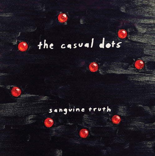 The Casual Dots - Sanguine Truth [ Vinyl ]