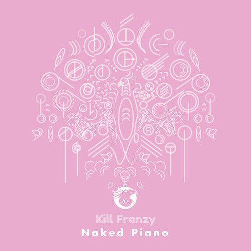 Kill Frenzy - NAKED PIANO [ Vinyl ]